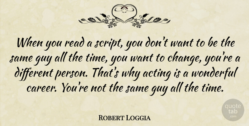 Robert Loggia Quote About Careers, Guy, Acting: When You Read A Script...