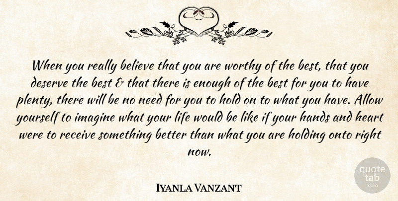 Iyanla Vanzant Quote About Believe, Heart, Hands: When You Really Believe That...