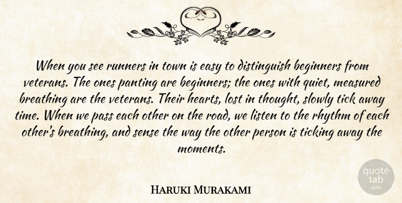 Haruki Murakami Quote About Heart, Breathing, Beginners: When You See Runners In...