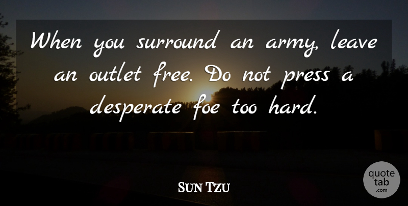 Sun Tzu Quote About Art, War, Army: When You Surround An Army...