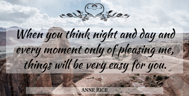 Anne Rice Quote About Night, Thinking, Kinky: When You Think Night And...