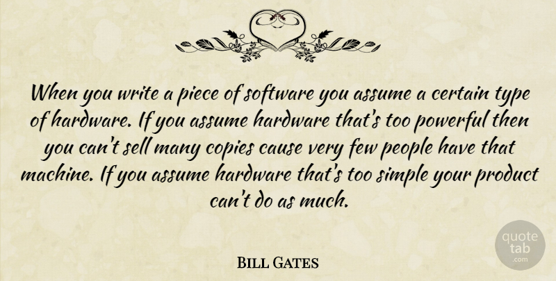 Bill Gates Quote About Powerful, Writing, Simple: When You Write A Piece...