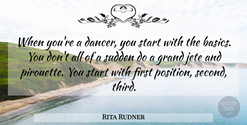 Rita Rudner Quote About Dancer, Pirouettes, Firsts: When Youre A Dancer You...