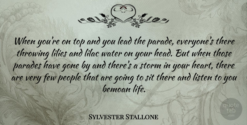Sylvester Stallone Quote About Heart, Water, People: When Youre On Top And...