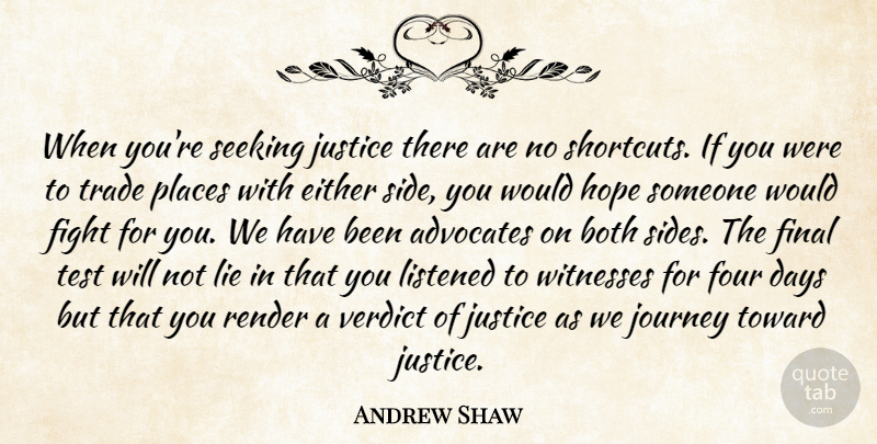 Andrew Shaw Quote About Both, Days, Either, Fight, Final: When Youre Seeking Justice There...