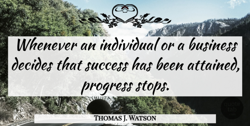 Thomas J. Watson Quote About Success, Business, Congratulations: Whenever An Individual Or A...