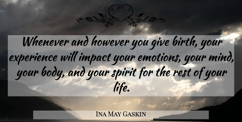 Ina May Gaskin Quote About Impact, Giving, Mind: Whenever And However You Give...