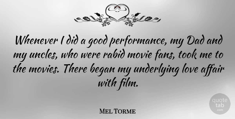 Mel Torme Quote About Uncles, Dad, Fans: Whenever I Did A Good...