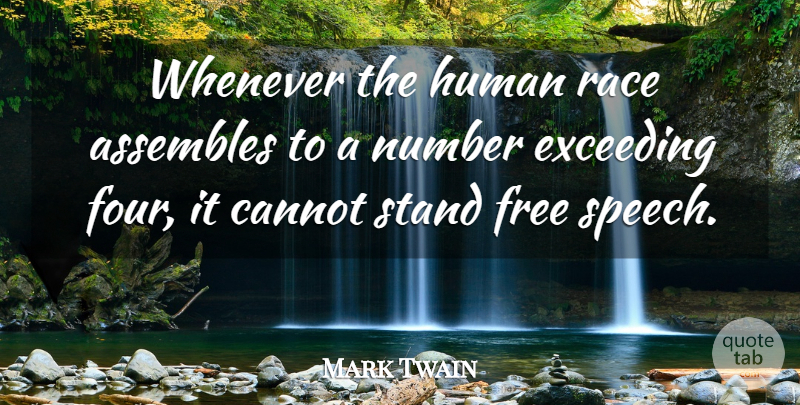 Mark Twain Quote About Numbers, Race, Four: Whenever The Human Race Assembles...