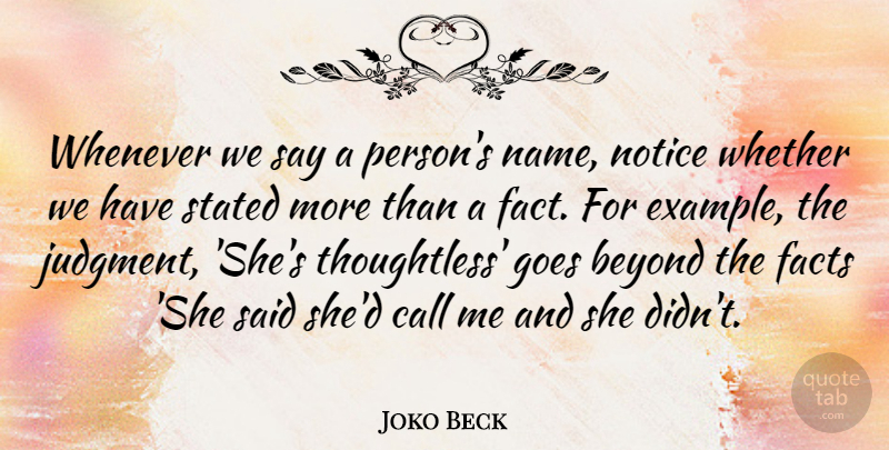 Joko Beck Quote About Names, Facts, Example: Whenever We Say A Persons...
