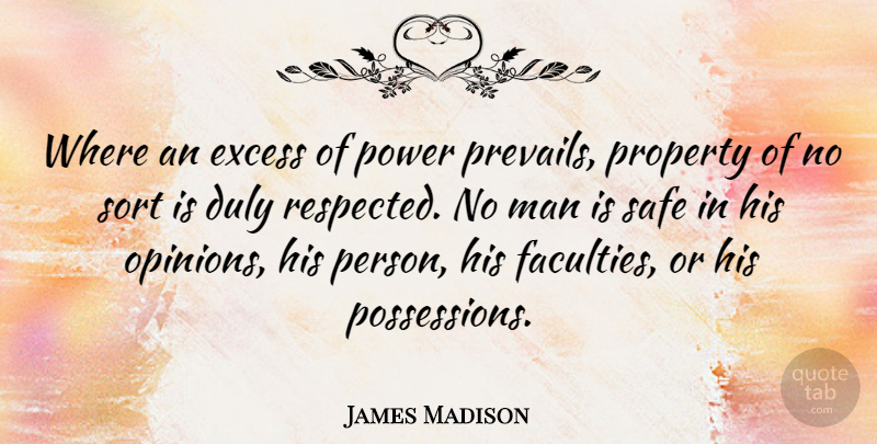 James Madison Quote About Men, Political, Liberty: Where An Excess Of Power...