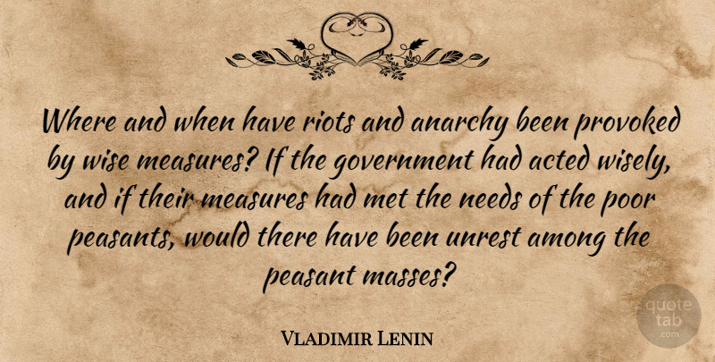 Vladimir Lenin Quote About Wise, Government, Needs: Where And When Have Riots...