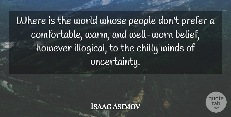 Isaac Asimov Quote About Wind, People, World: Where Is The World Whose...
