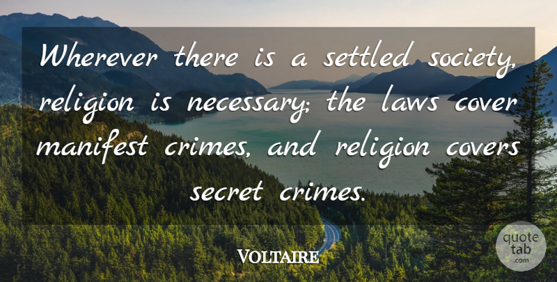 Voltaire Quote About Cover, Covers, Manifest, Religion, Secret: Wherever There Is A Settled...