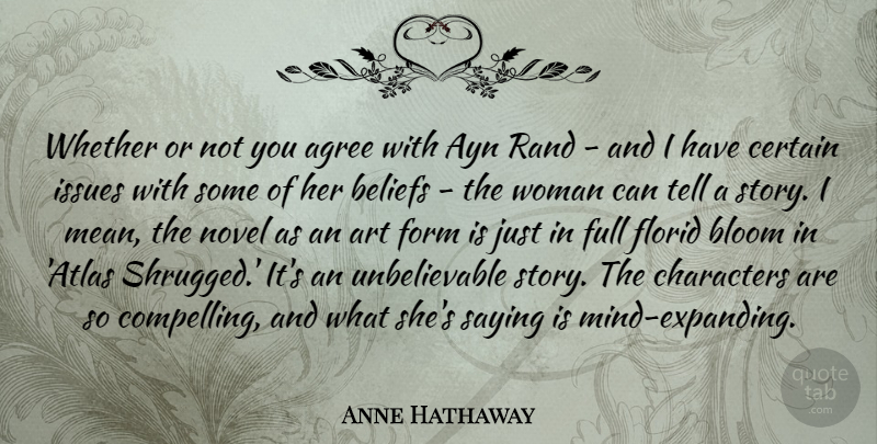 Anne Hathaway Quote About Art, Character, Mean: Whether Or Not You Agree...