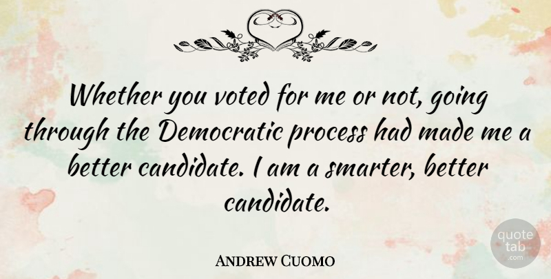 Andrew Cuomo Quote About Democratic, Voted, Whether: Whether You Voted For Me...