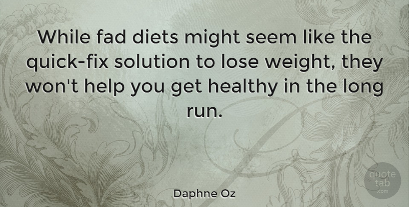 Daphne Oz Quote About Running, Long, Healthy: While Fad Diets Might Seem...