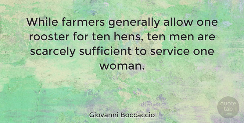 Giovanni Boccaccio Quote About Men, Roosters, Hens: While Farmers Generally Allow One...