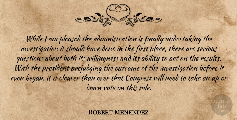 Robert Menendez Quote About Ability, Act, Both, Clearer, Congress: While I Am Pleased The...