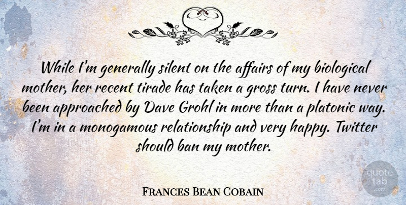 Frances Bean Cobain Quote About Mother, Taken, Way: While Im Generally Silent On...