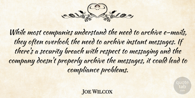 Joe Wilcox Quote About Breach, Companies, Company, Compliance, Instant: While Most Companies Understand The...