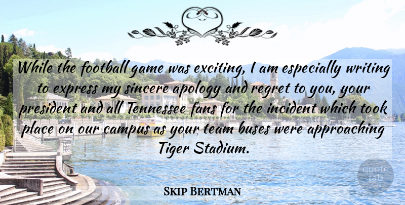 Skip Bertman Quote About Apology, Buses, Campus, Express, Fans: While The Football Game Was...
