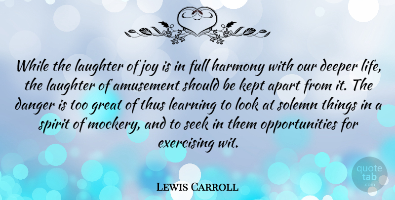 Lewis Carroll Quote About Respect, Laughter, Exercise: While The Laughter Of Joy...