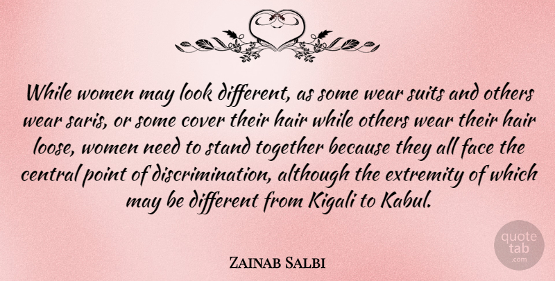 Zainab Salbi Quote About Hair, Together, Needs: While Women May Look Different...