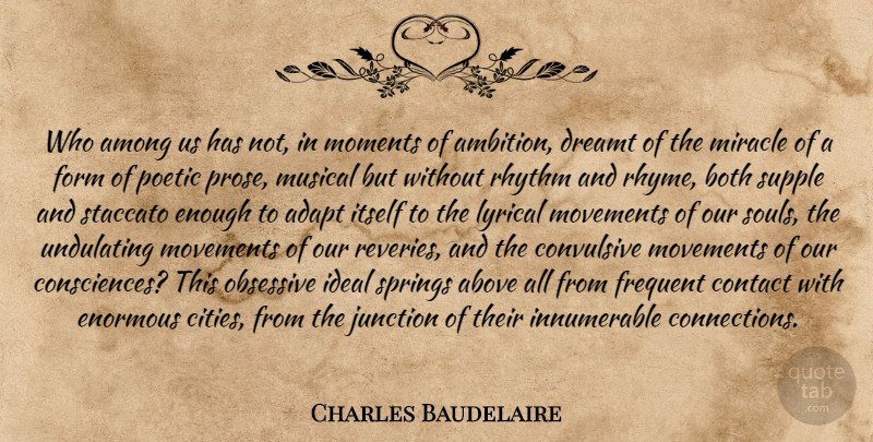 Charles Baudelaire Quote About Spring, Ambition, Cities: Who Among Us Has Not...