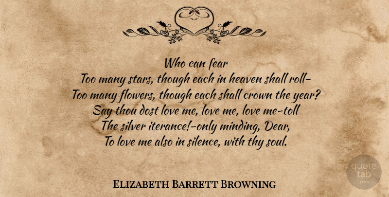 Elizabeth Barrett Browning Quote About Life, Stars, Flower: Who Can Fear Too Many...