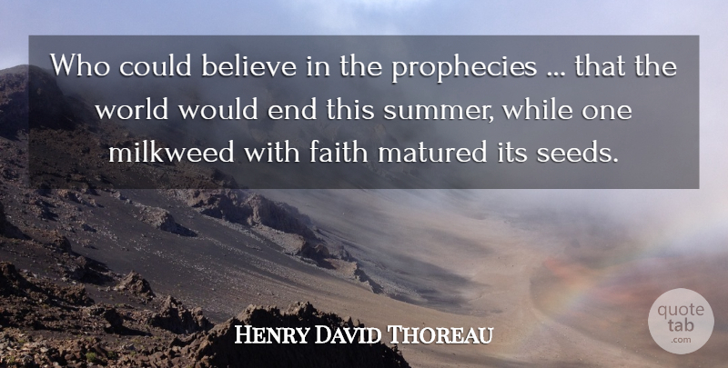 Henry David Thoreau Quote About Summer, Believe, World: Who Could Believe In The...