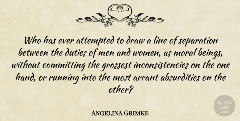 Angelina Grimke Quote About Running, Equality, Men: Who Has Ever Attempted To...
