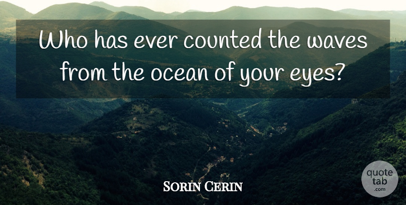 Sorin Cerin Quote About Counted, Death, Ocean, Waves: Who Has Ever Counted The...