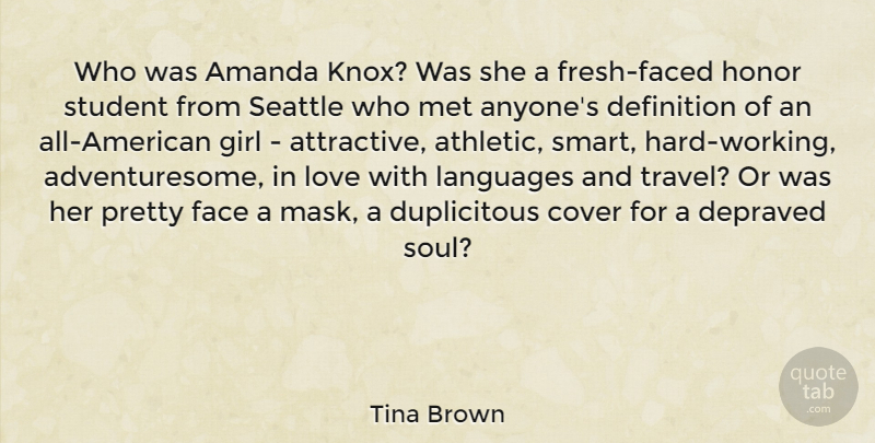 Tina Brown Quote About Amanda, Cover, Definition, Depraved, Face: Who Was Amanda Knox Was...