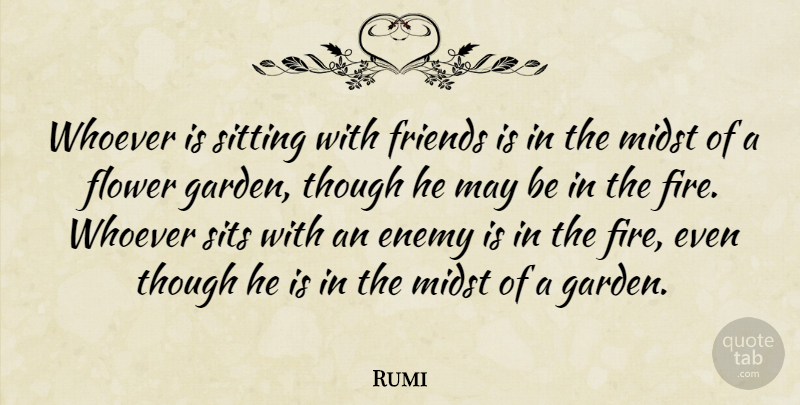Rumi Quote About Wisdom, Flower, Islamic: Whoever Is Sitting With Friends...