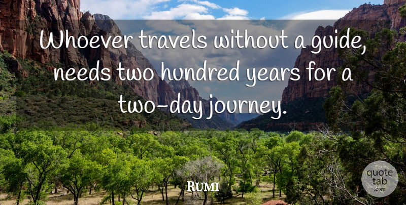Rumi Quote About Wisdom, Islamic, Journey: Whoever Travels Without A Guide...