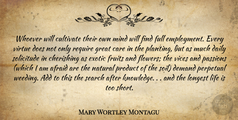 Mary Wortley Montagu Quote About Life, Weed, Flower: Whoever Will Cultivate Their Own...