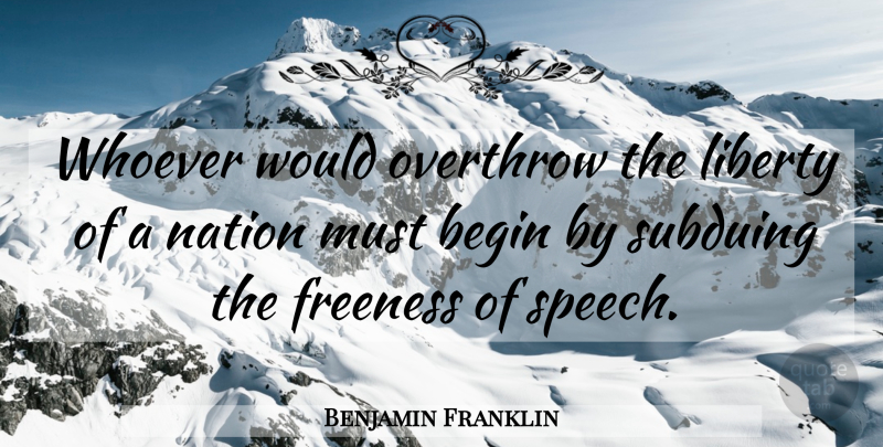 Benjamin Franklin Quote About Freedom, Independent, Science: Whoever Would Overthrow The Liberty...