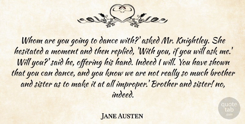 Jane Austen Quote About Brother, Hands, Offering: Whom Are You Going To...