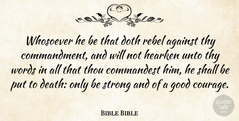 Bible Bible Quote About Against, Doth, Good, Rebel, Shall: Whosoever He Be That Doth...