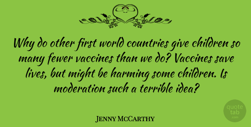 Jenny McCarthy Quote About Children, Countries, Fewer, Might, Terrible: Why Do Other First World...