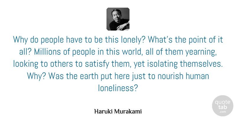 Haruki Murakami Quote About Life, Sad, Lonely: Why Do People Have To...