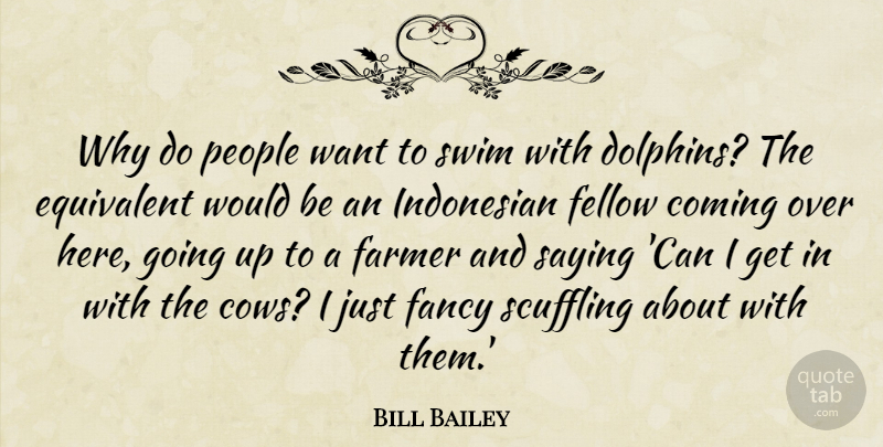 Bill Bailey Quote About Funny, Humor, People: Why Do People Want To...