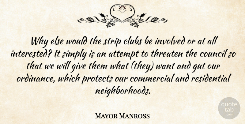 Mayor Manross Quote About Attempt, Clubs, Commercial, Council, Gut: Why Else Would The Strip...