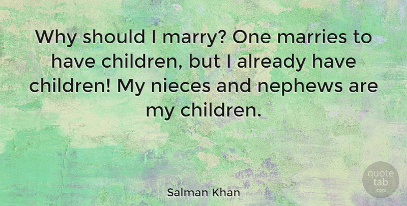 Salman Khan Quote About Children, Niece, Nephew: Why Should I Marry One...