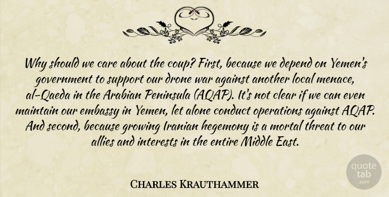 Charles Krauthammer Quote About War, Government, Support: Why Should We Care About...