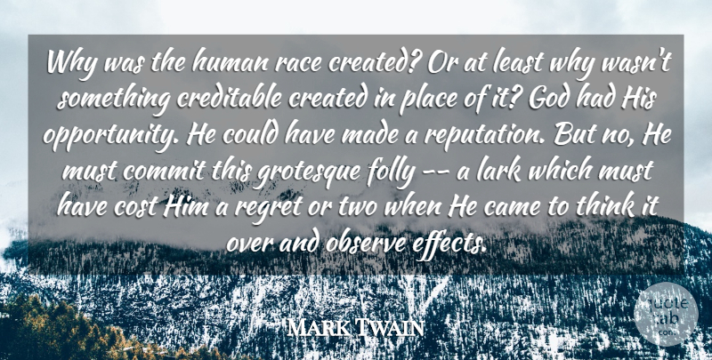 Mark Twain Quote About Regret, Opportunity, Thinking: Why Was The Human Race...