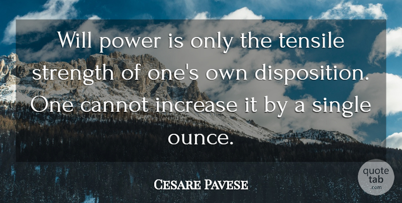 Cesare Pavese Quote About Power, Free Will, Single Relationship: Will Power Is Only The...
