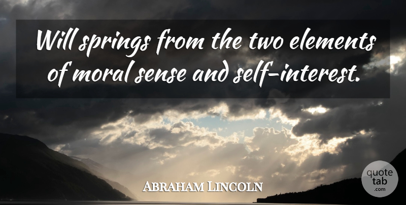 Abraham Lincoln Quote About Motivational, Spring, Two: Will Springs From The Two...