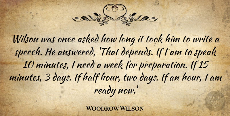 Woodrow Wilson Quote About Writing, Two, Long: Wilson Was Once Asked How...